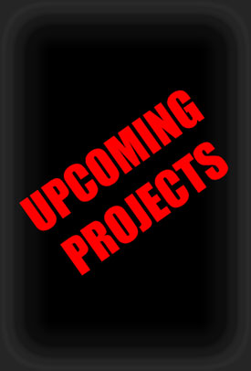 Upcoming Projects